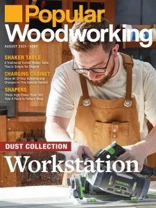 Popular Woodworking - 07/08 2025